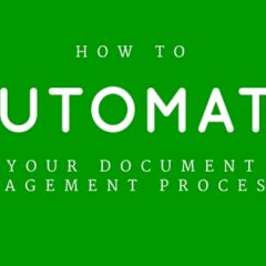 How To Automate Your Document Management Processes